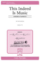 This Indeed Is Music SSA choral sheet music cover